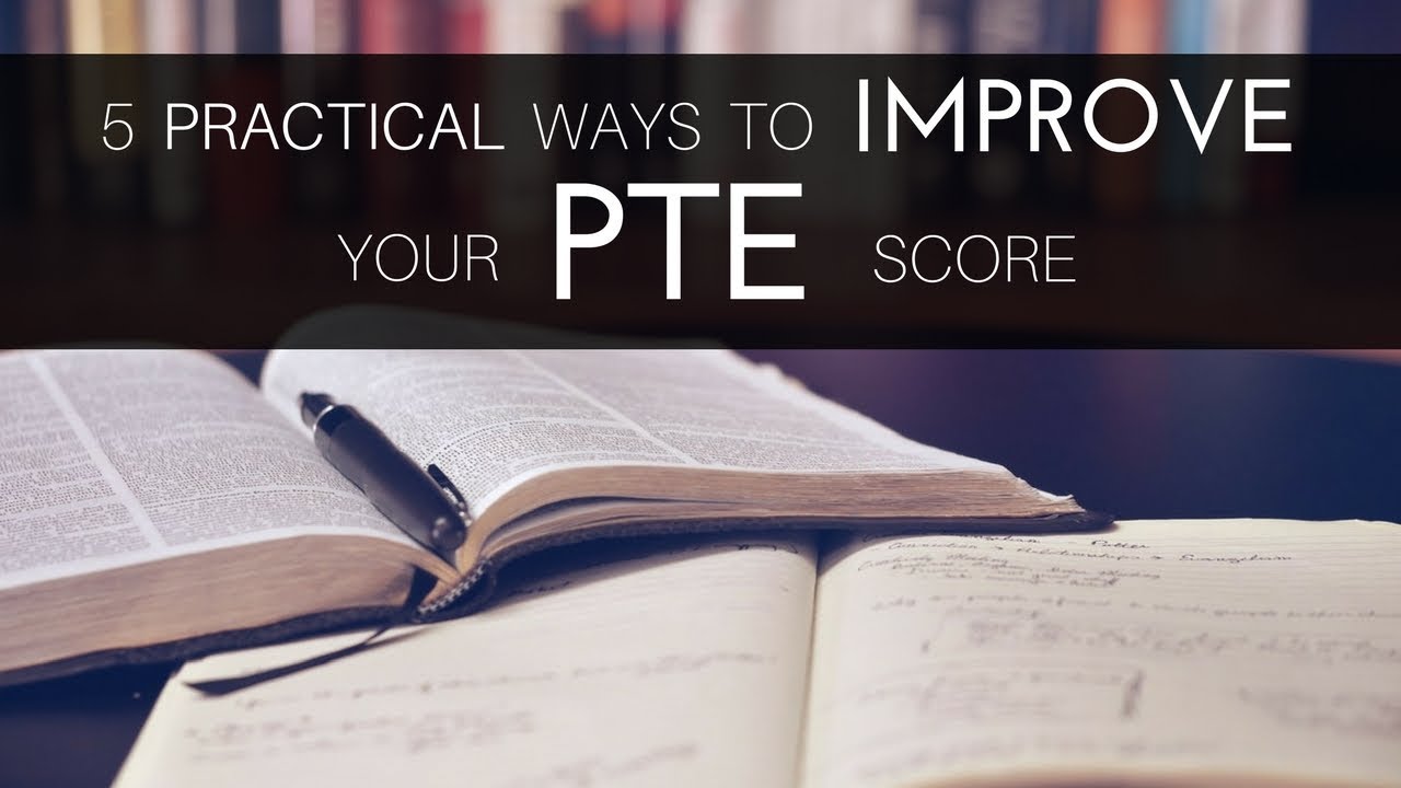 5 Practical Ways to Improve PTE Scores