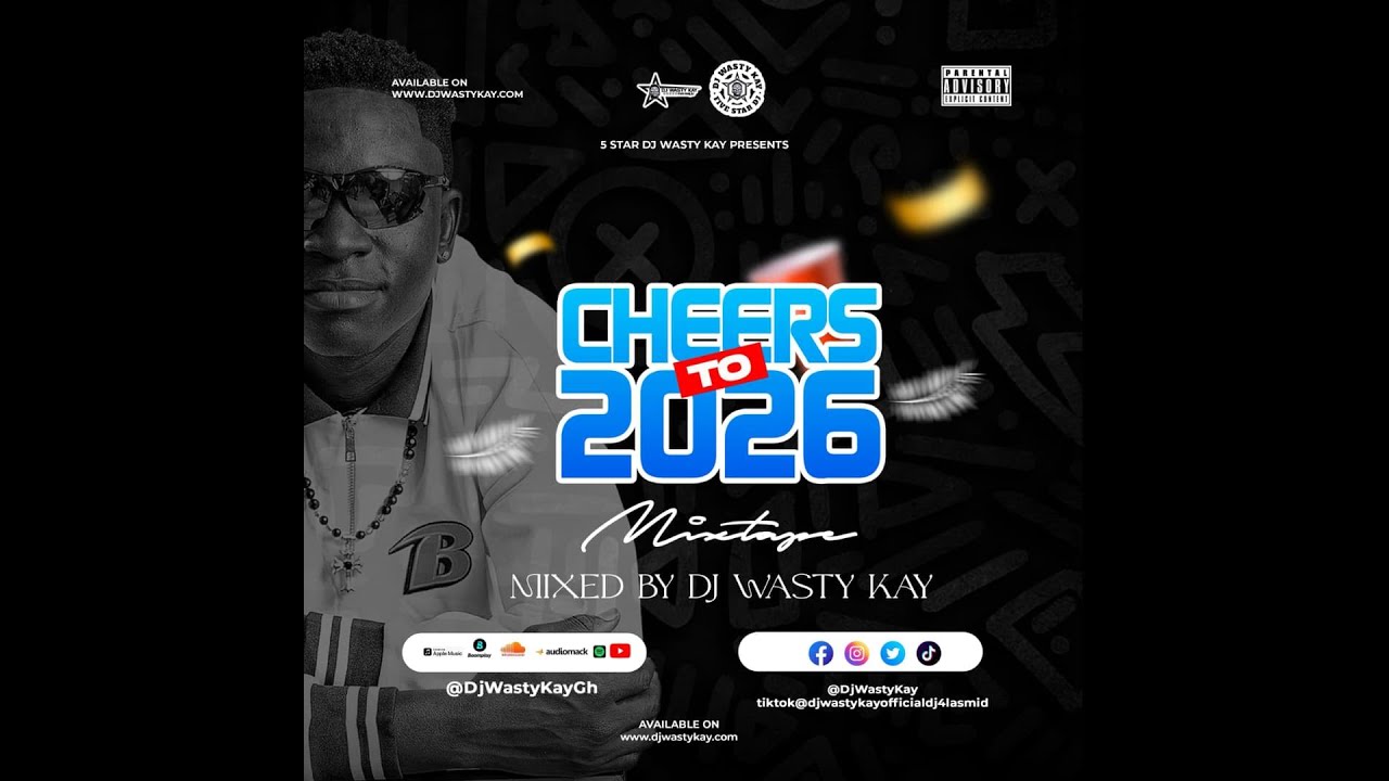 DJ Wasty Kay - Cheers to 2026 Mixtape