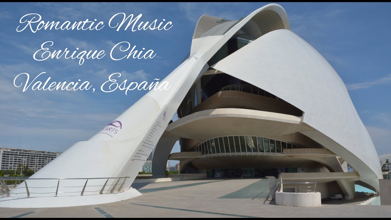 Enrique Chia, Romantic Music, Valencia España | Relaxing
