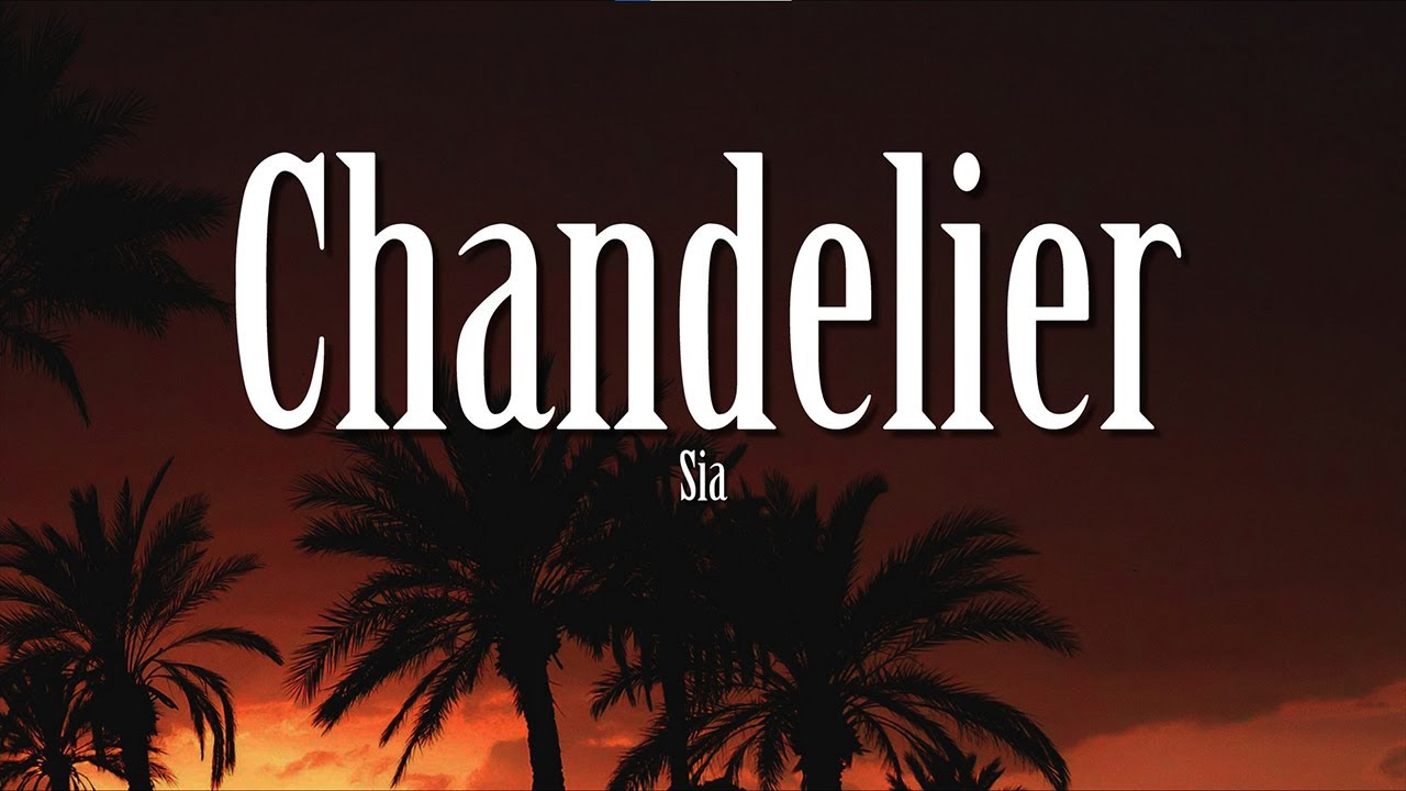 Sia - Chandelier (Lyrics) | 💔 I’m holding on