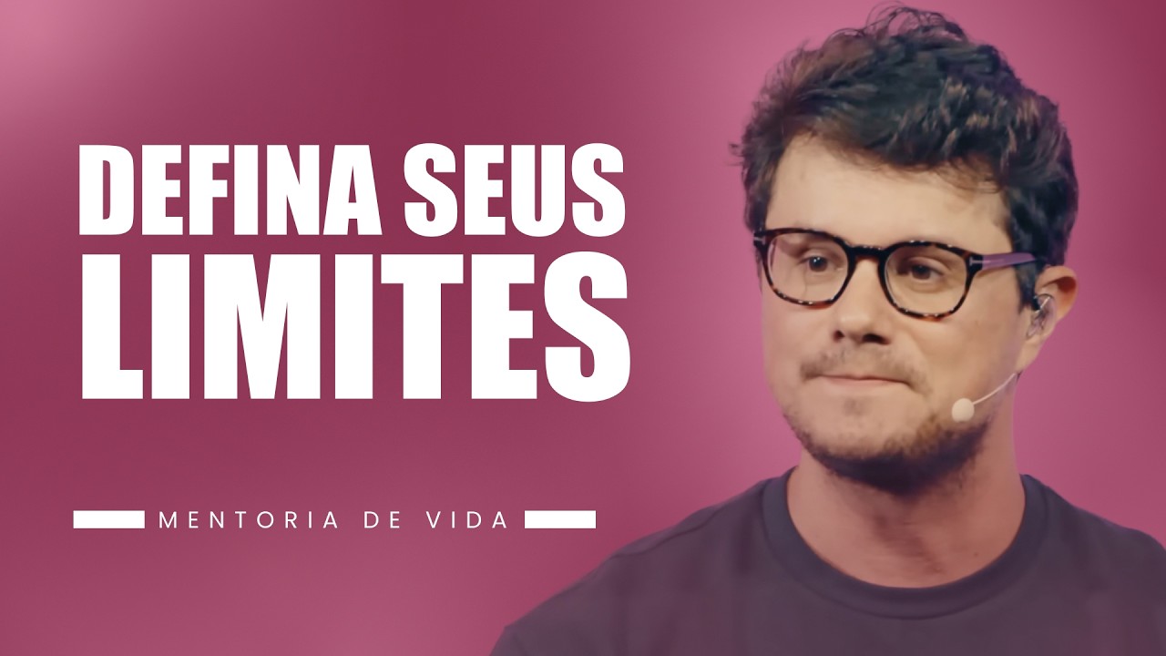 Defina seus limites | Mentoria de vida | Deive Leonardo