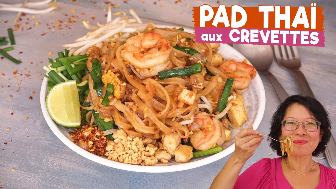 Pad Thaï aux crevettes, le plat national de la Thaïlande/la recette traditionnelle/Secret de Cuisson