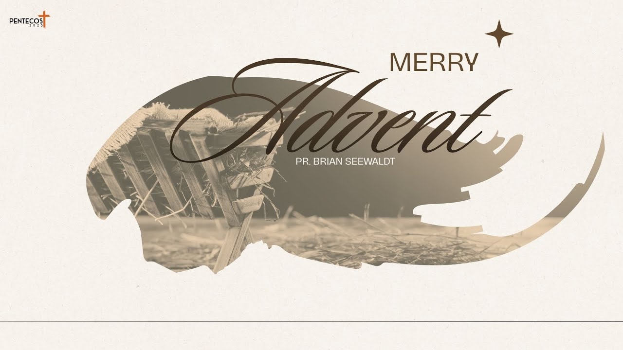 Merry Advent || Pr. Brian Seewaldt