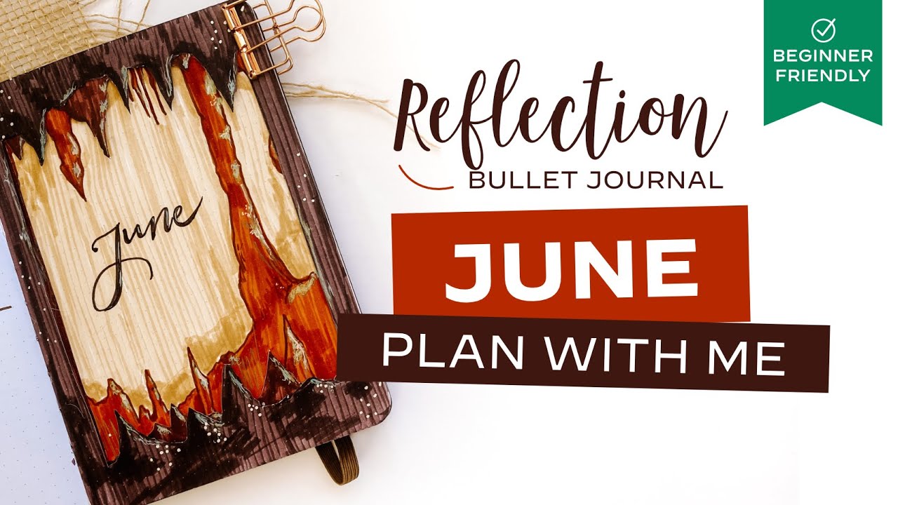 Reflection Bullet Journal PLAN WITH ME &bull; June - Cave Theme