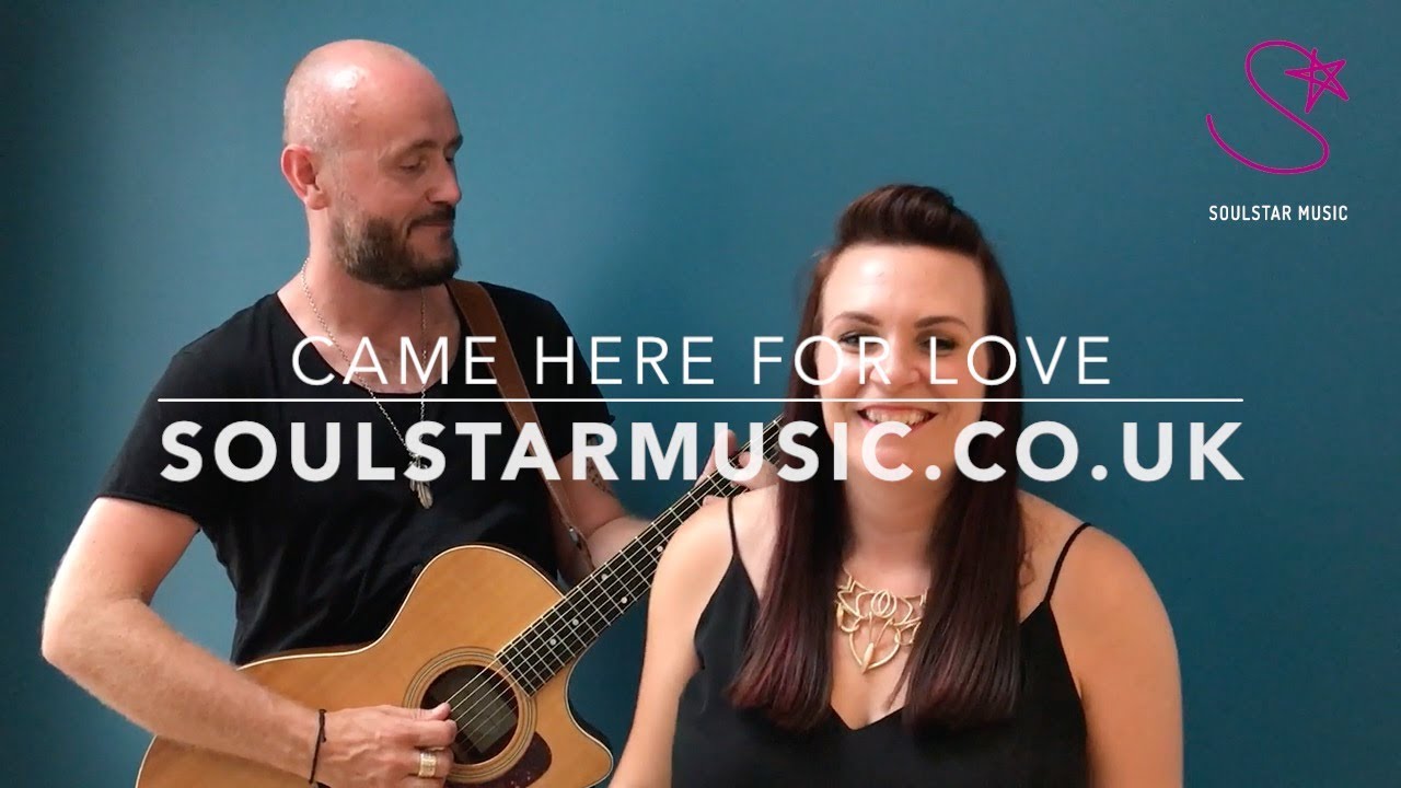 Soulstar Music - Came Here For Love - Sigala, Ella Eyre cover