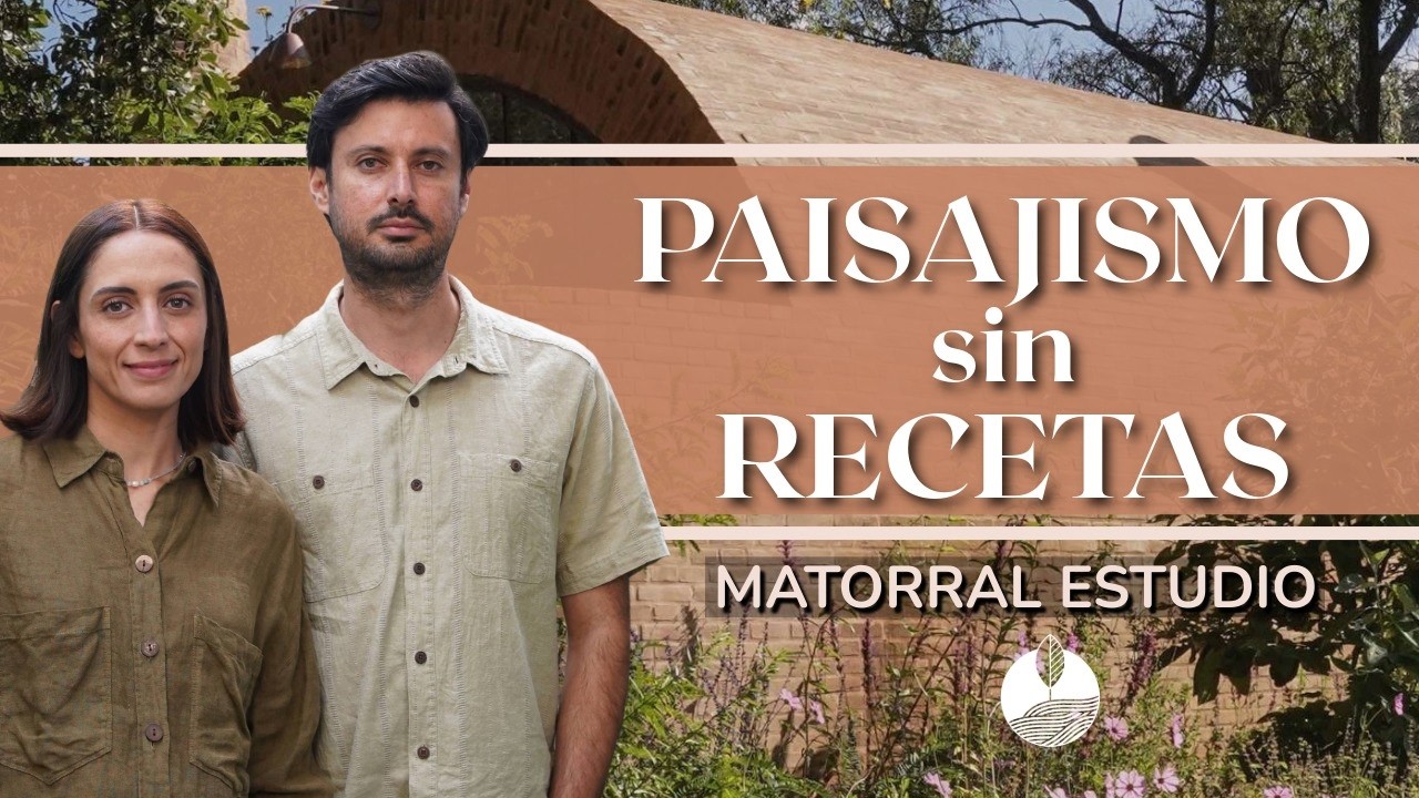 Diseño de jardines paso a paso: observar, entender y transformar el lugar | Matorral Estudio