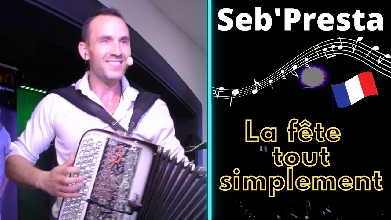 Seb'Presta 🇫🇷 La fête, tout simplement 🇫🇷