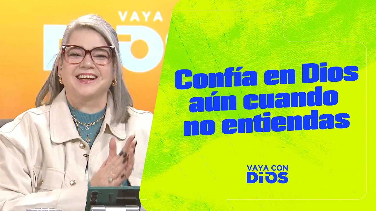 Confía en Dios aun cuando no entiendas - VCD Ep. 1652