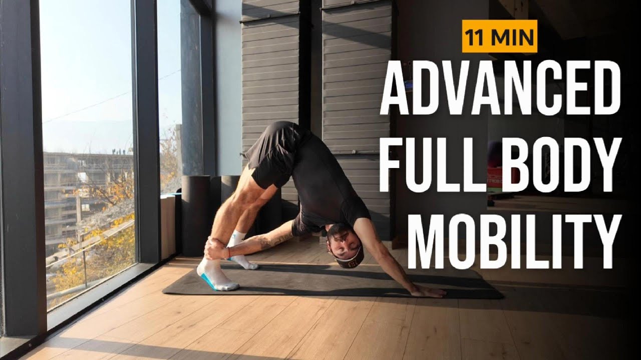 11 Min Advanced Full Body Mobility | Increase Range of Motion & Joint Health