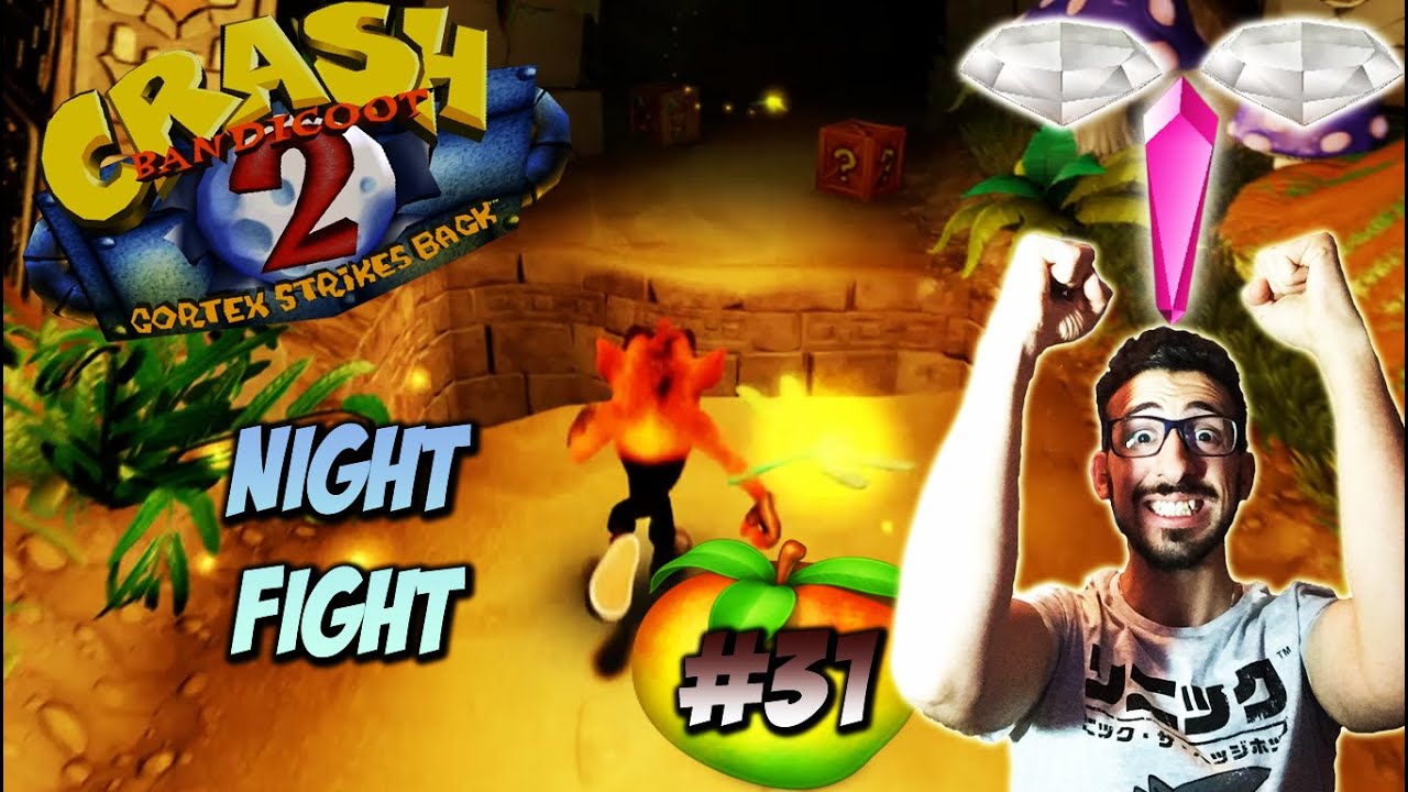 NIGHT FIGHT  - 100% - CRASH BANDICOOT 2 - CORTEX STRIKES BACK (102%) EP. 31 - GAMEPLAY ITA
