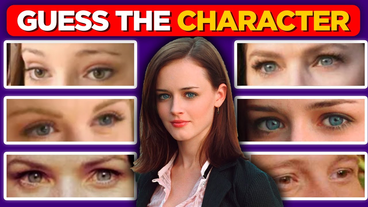 Guess the GILMORE GIRLS character by the eyes (Gilmore Girls Trivia)