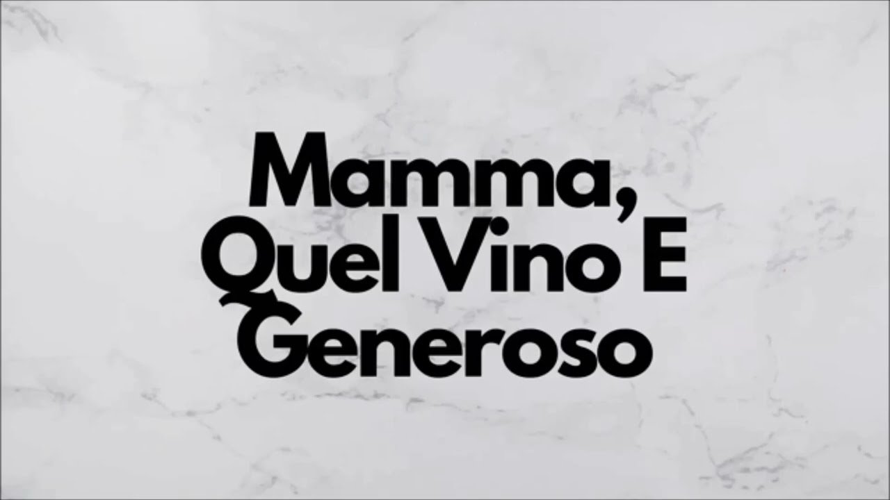 Mamma quel vino e generoso karaoke