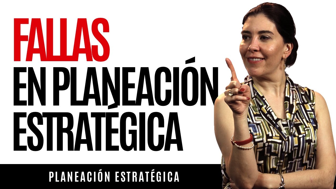 Planeación Estratégica | Fallas en la Planeación Estratégica | Estrategia