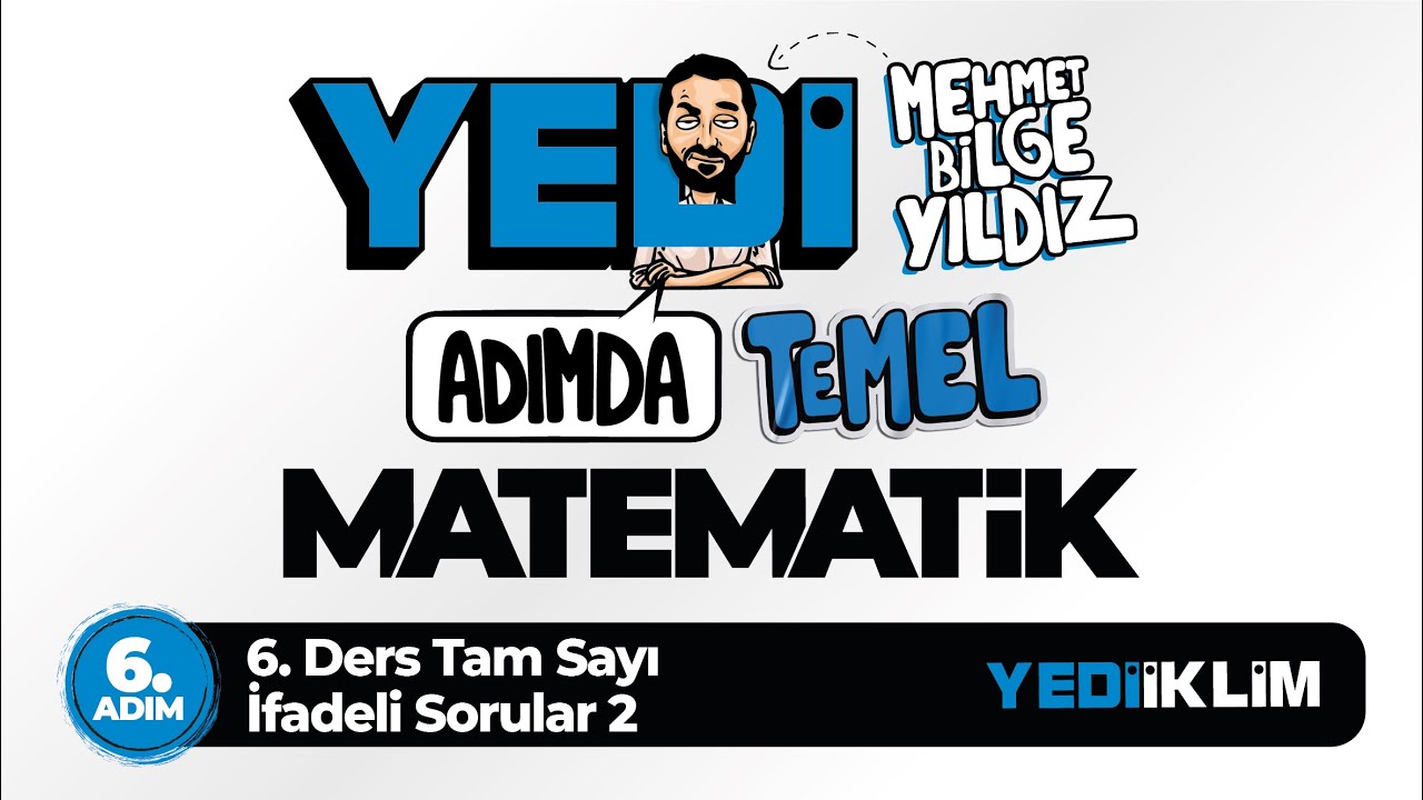 Yedi Adımda Temel Matematik (Tyt-Kpss-Ales-Dgs) 6. Adım 6. Ders Tam Sayı İfadeli Sorular 2