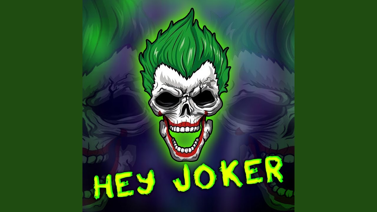 Hey Joker