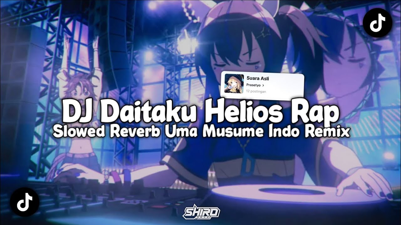 DJ Daitaku Helios Rap Uma Musume (Slowed & Reverb) Indo Remix Kane Viral Tiktok