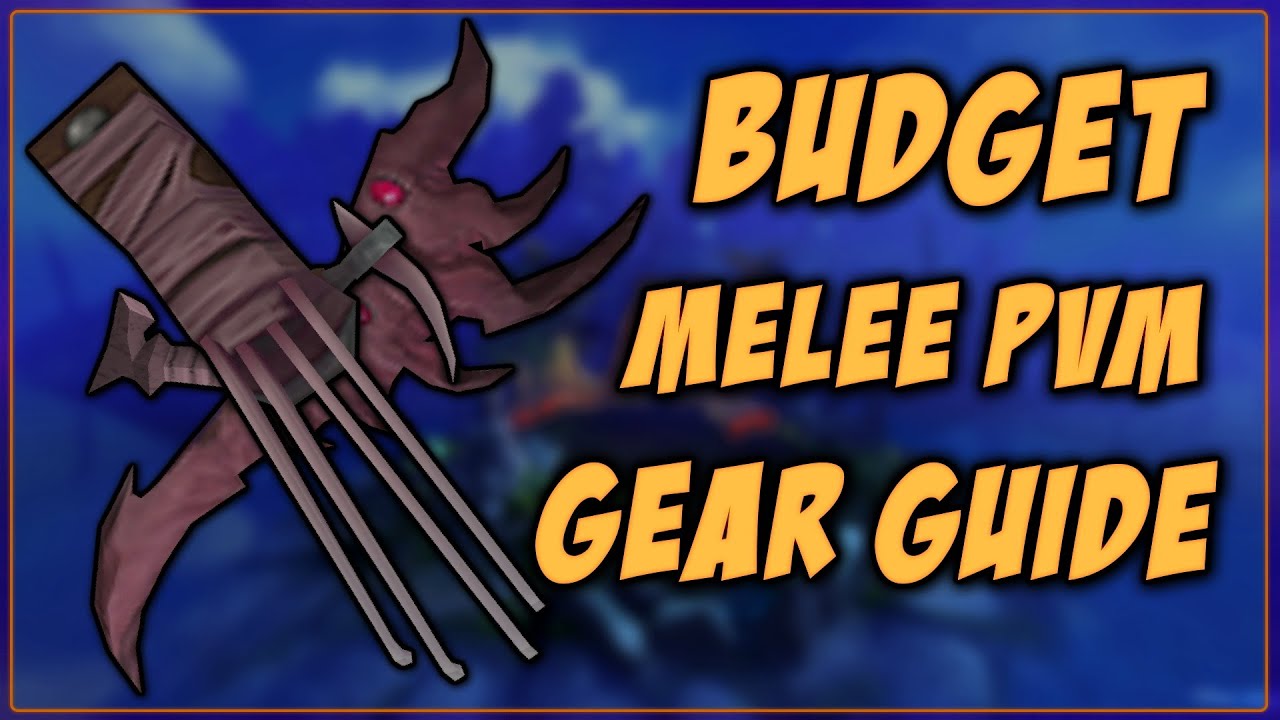 Budget Melee PvM Gearing Guide 2022