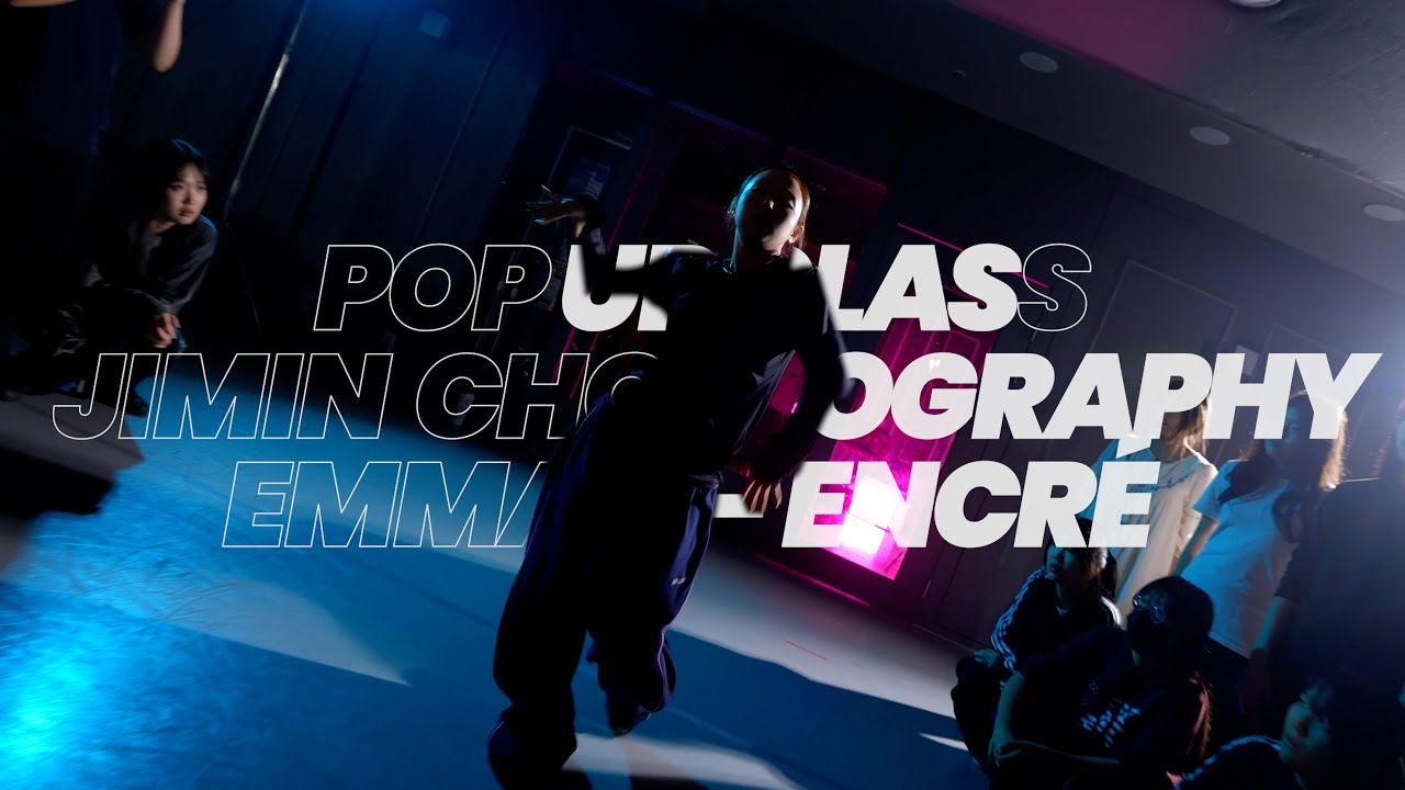 [POP UP CLASS] Emma'a - Encré l JIMIN Choreography