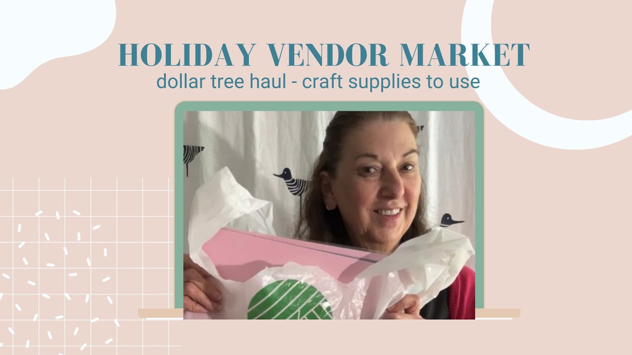 Craft Fair Prep Begins! My Dollar Tree Vendor Market Haul