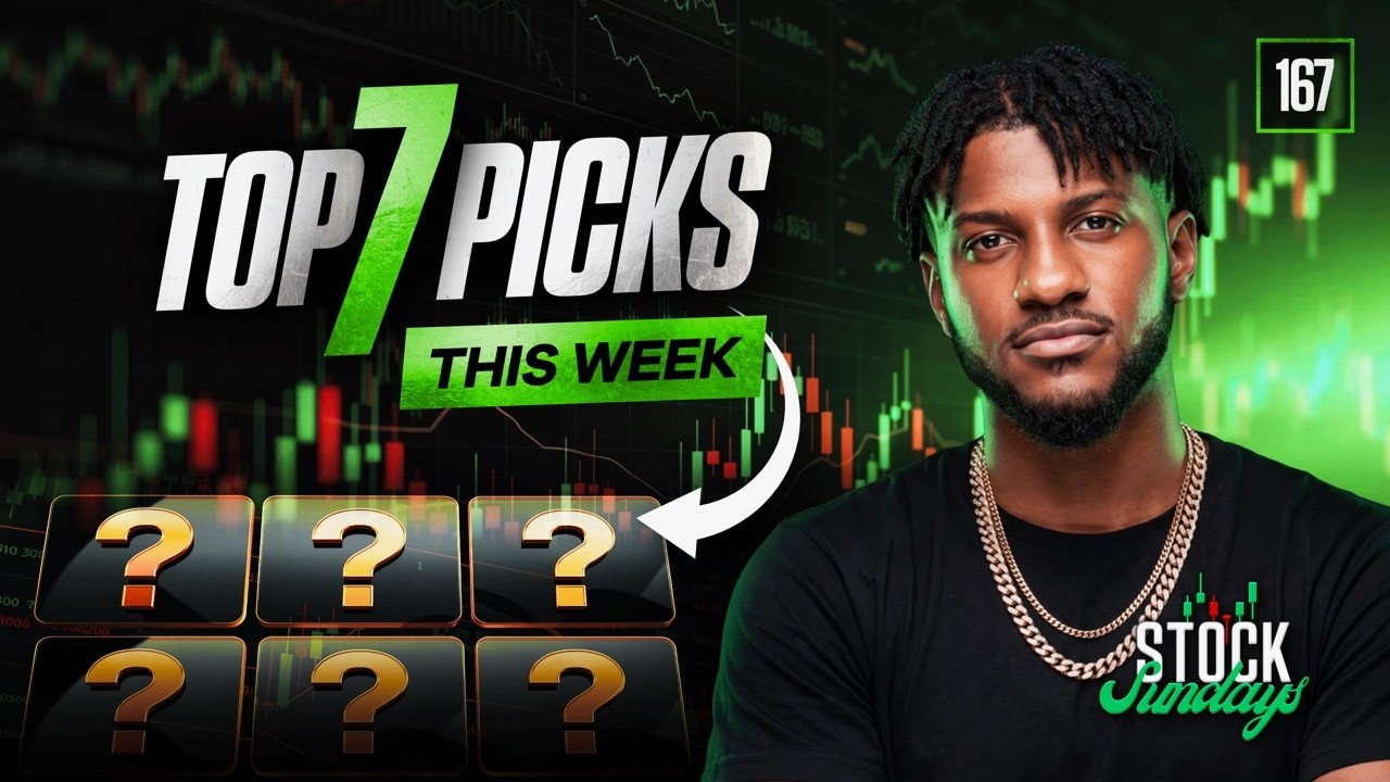 top 7 stocks to watch for next week! Stock Sunday EP 167