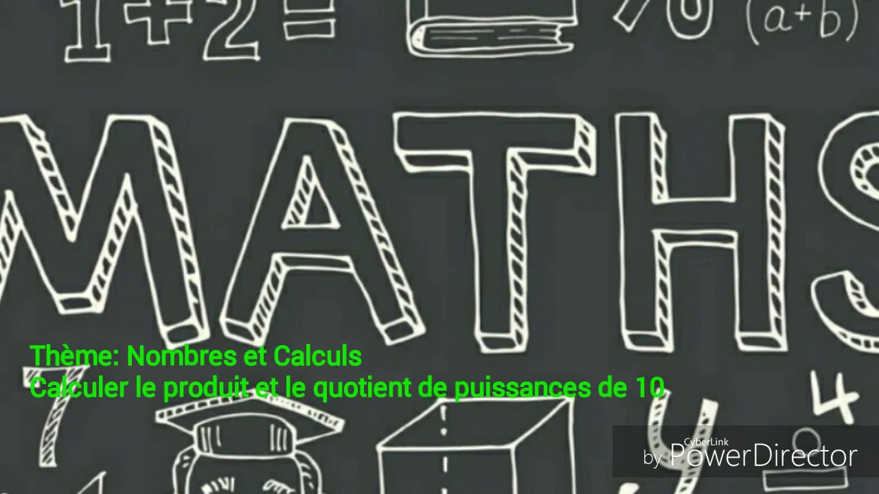 Nombres et Calculs: Calculer le produit et le quotient de puissances de 10