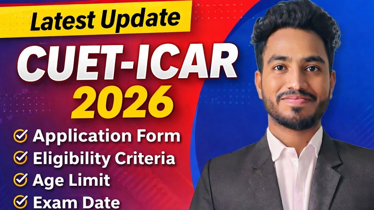 ICAR 2026 Update🔥CUET 2026 Exam , Application, Eligibility|| Complete Information 🔥🎯
