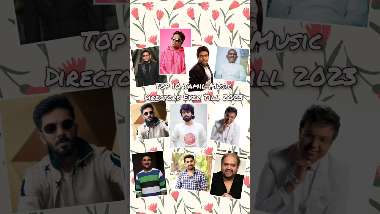 &nbsp;Top 10&nbsp;Tamil Music Directors Ever Till 2023 #shots #trend #music #top10 #director