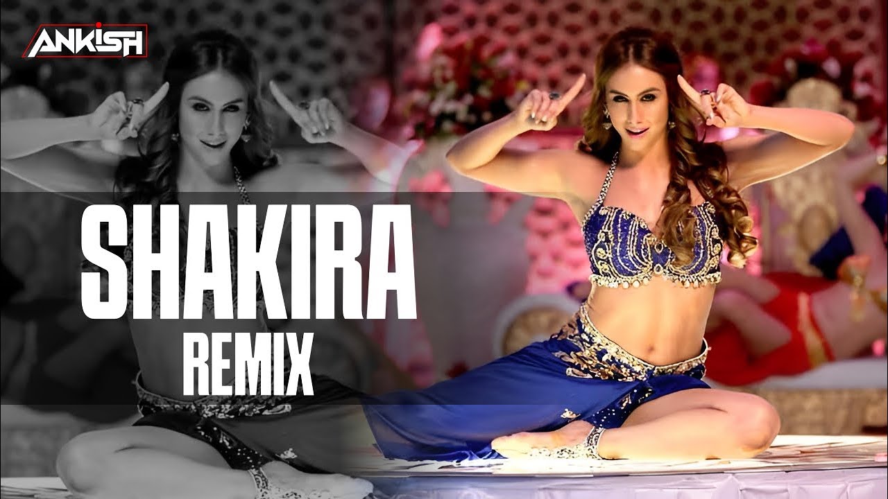 Shakira (Exclusive Remix) - DJ Ankish ||  Welcome 2 Karachi