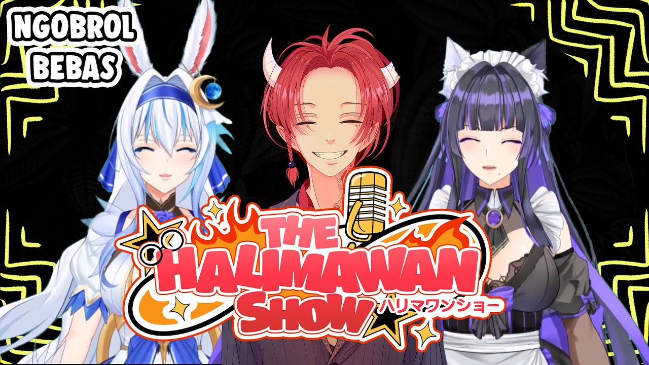 NGOBROL BEBAS @CharlotteSylvilia @GentianaHelix- THE HALIMAWAN SHOW