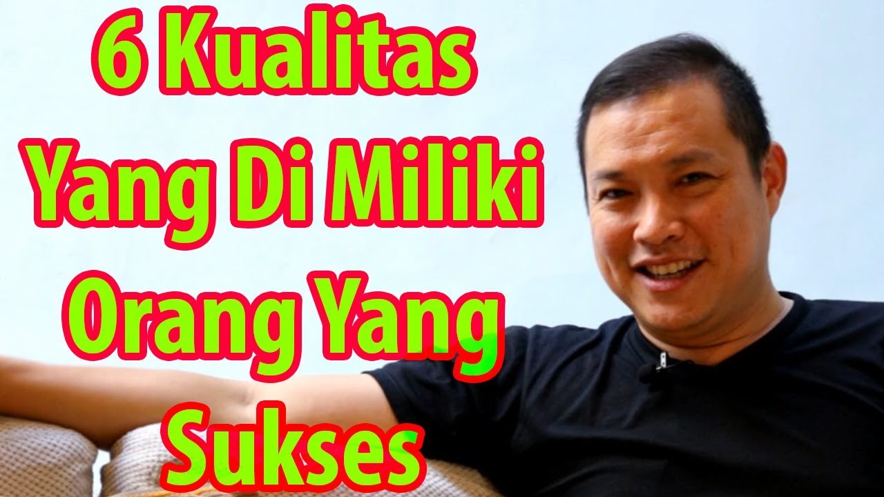 6 Kualitas yang Dimiliki Orang Sukses