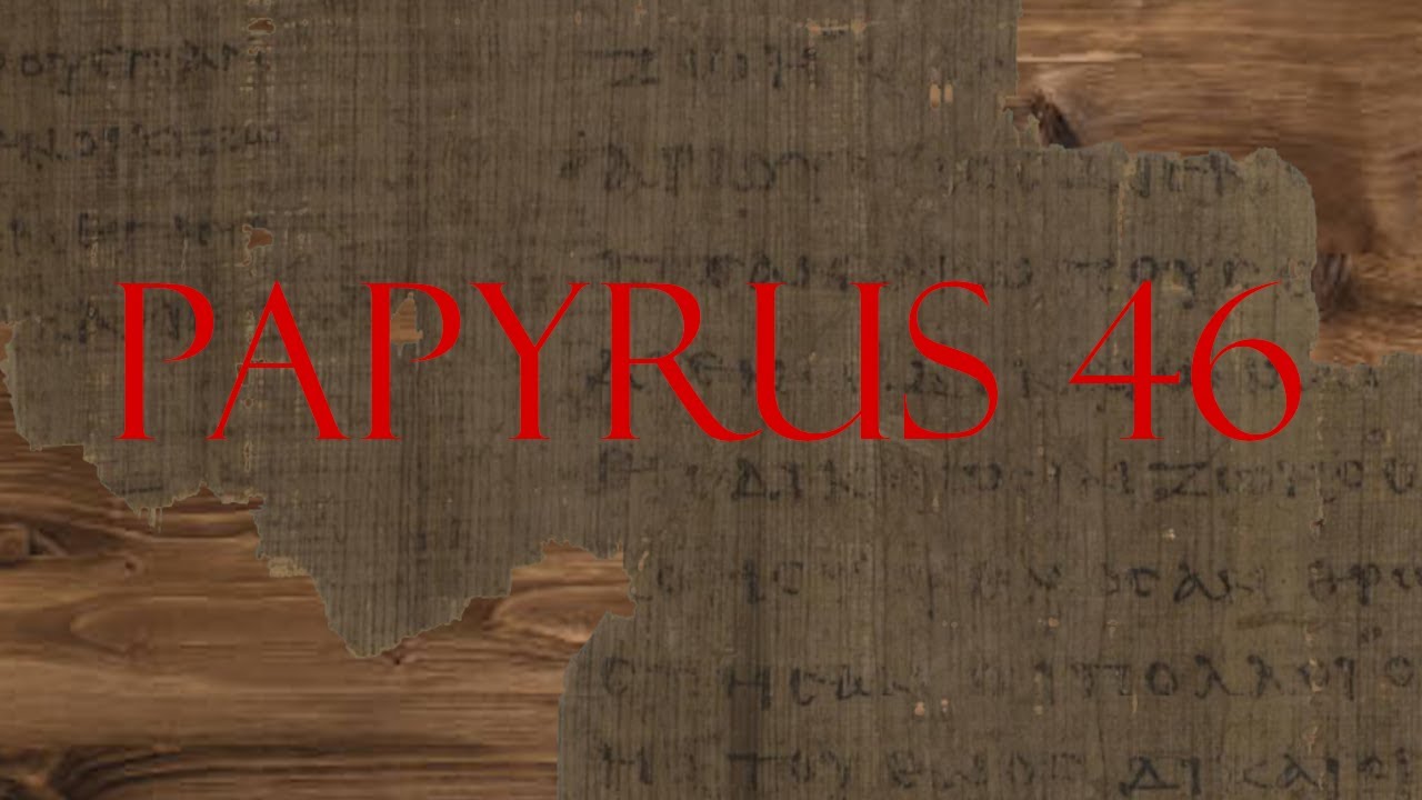 Papyrus 46 Manuscript Spotlight