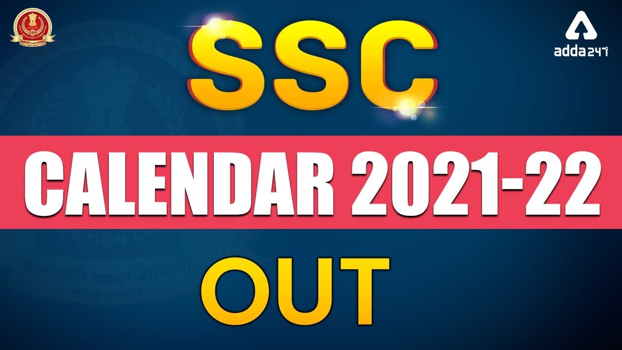 SSC Calendar 2021-22 Out | SSC Exams 2022-23 | SSC CGL 2021 | SSC CHSL 2021 | SSC GD | MTS