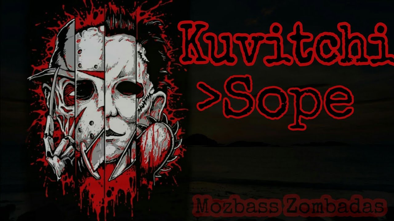 Kuvitchi - Sope Mozbass Zombadas 2021 + DOWNLOAD