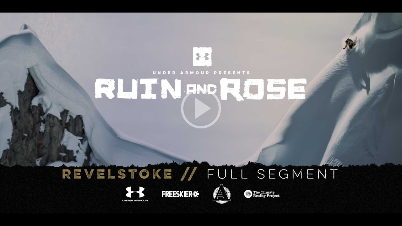 RUIN AND ROSE Revelstoke Full Segment