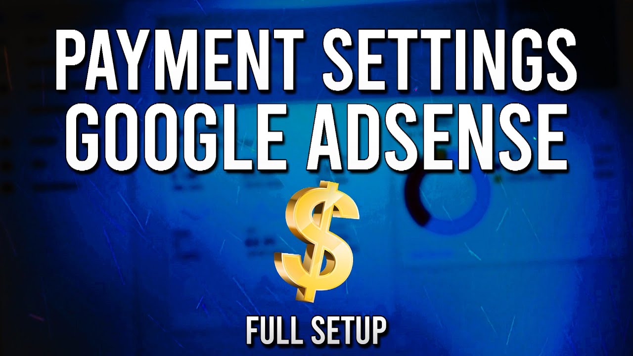 How To Setup Payment Settings For Google Adsense In 2020