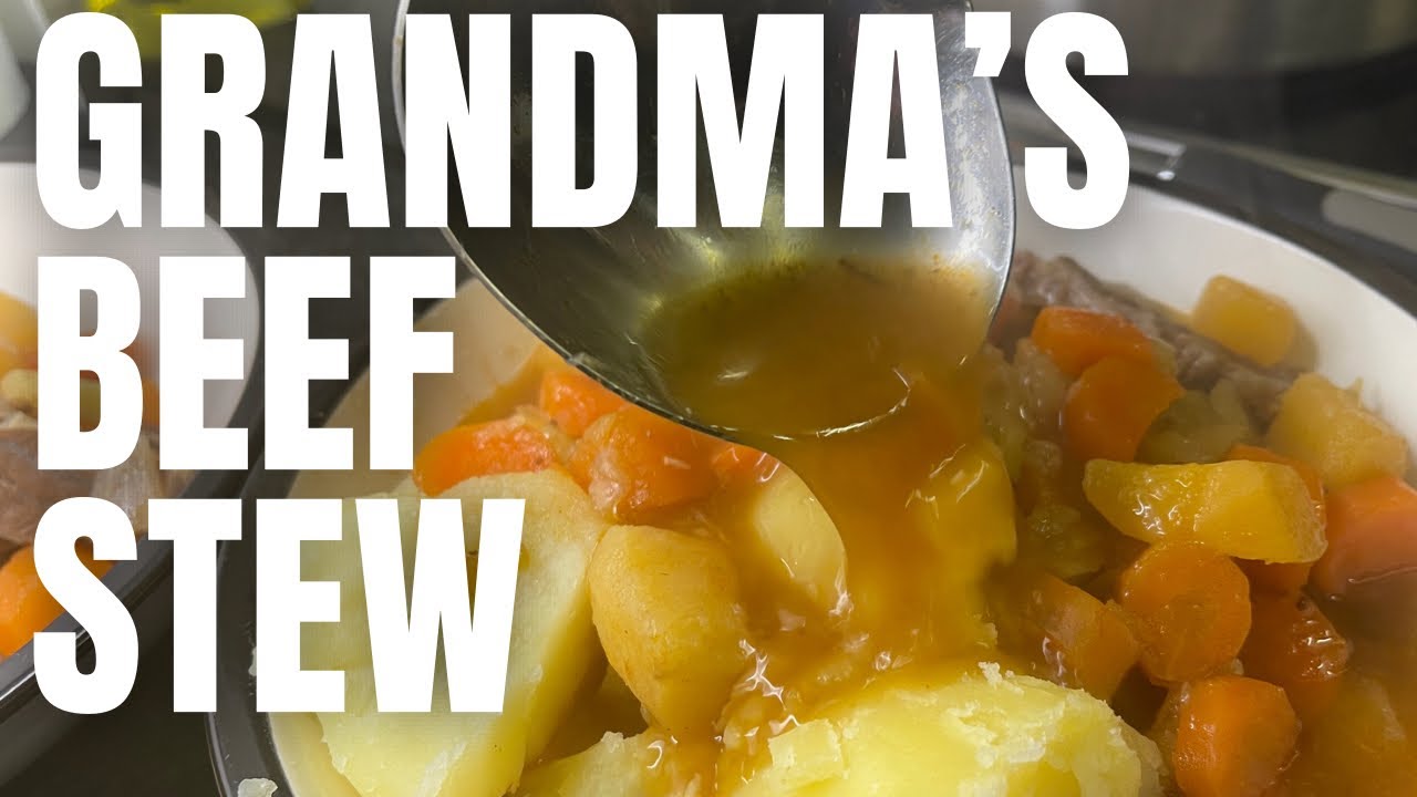GRANDMA'S BEEF STEW. HOME COMFORT FOOD