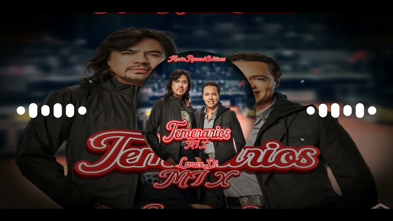 Temerarios Mix Solo Éxitos ✓Lemax Dj (Music Record Editions)