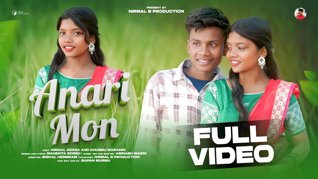 ANARI MON || NEW SANTHALI FULL VIDEO 2026 || NIRMAL BESRA AND KHUSBHU ||MAHENTA SOREN | NAMITA KISKU