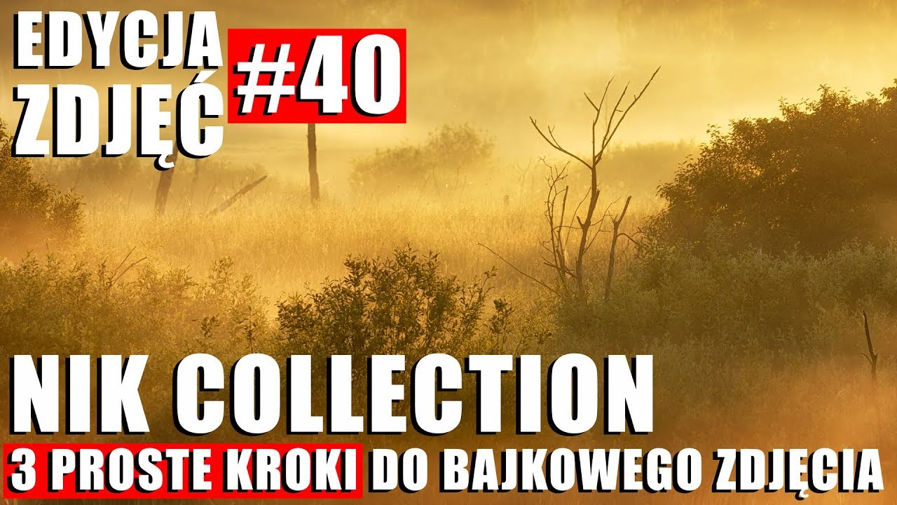 EDYCJA ZDJĘĆ #40: NIK COLLECTION - 3 PROSTE KROKI DO BAJKOWEGO ZDJĘCIA