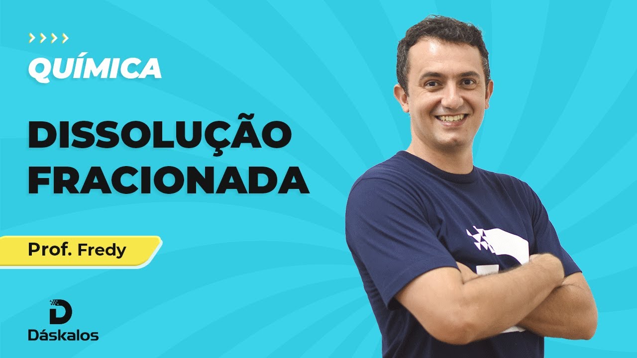Dissolução Fracionada - Separação de misturas Heterogêneas