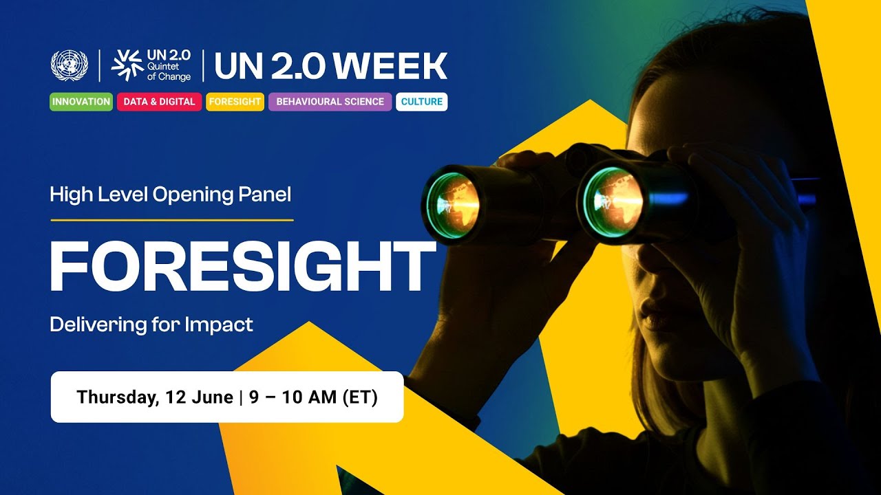 UN 2.0 Week | Foresight – Delivering for Impact (Opening Panel)