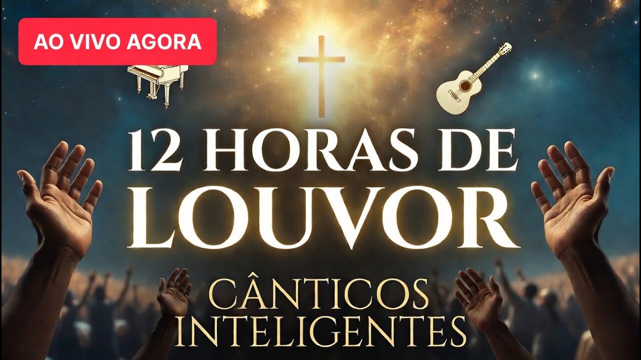 12 HORAS DE LOUVOR AO VIVO | Música Gospel para Orar, Adorar e Sentir a Presença de Deus