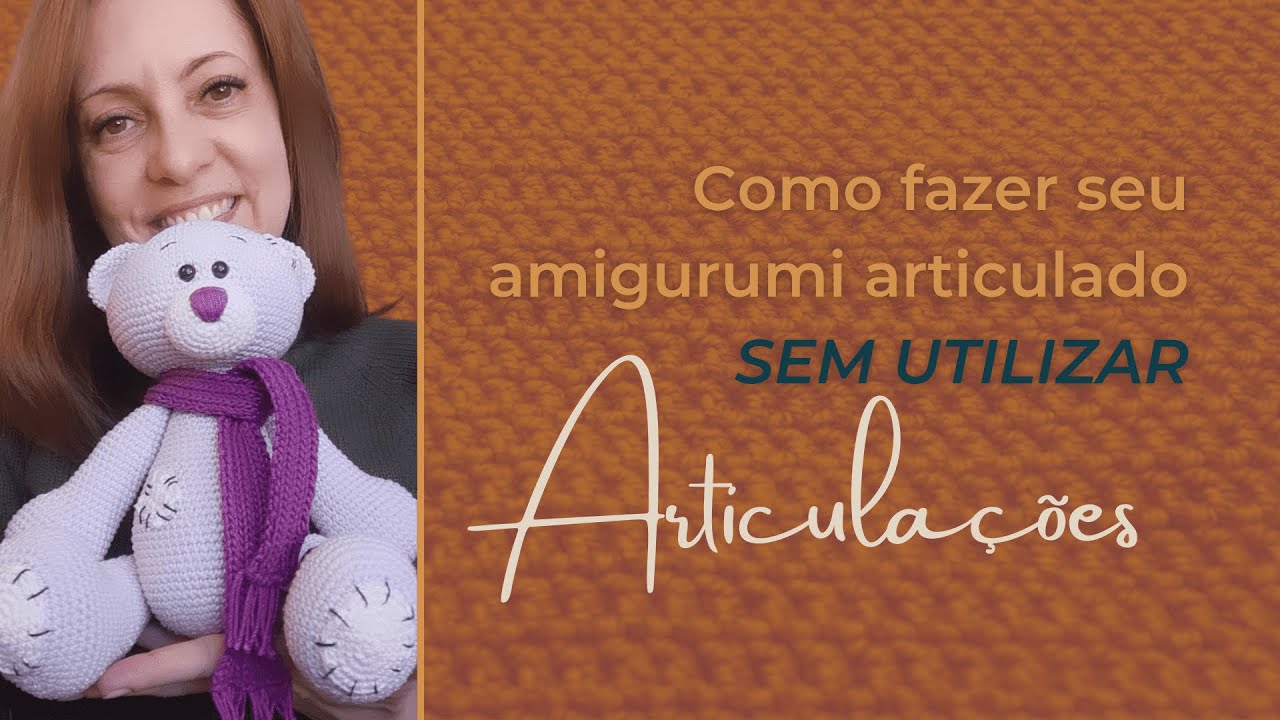 Como articular o seu amigurumi sem botões nem articulações @giardinocrocheteria