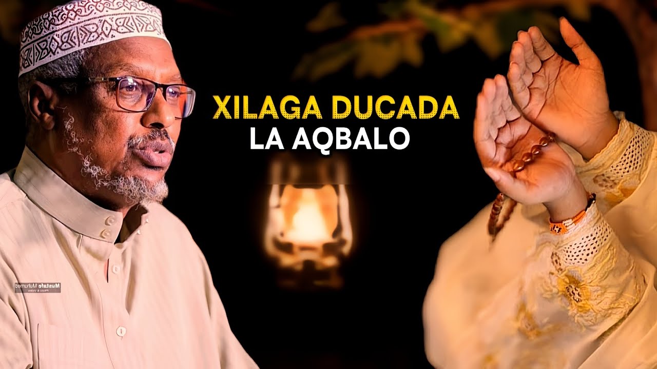 Waqtiyada Ducada La Aqbalo🌙 Kafaaideyso|Sheikh Mustafe|