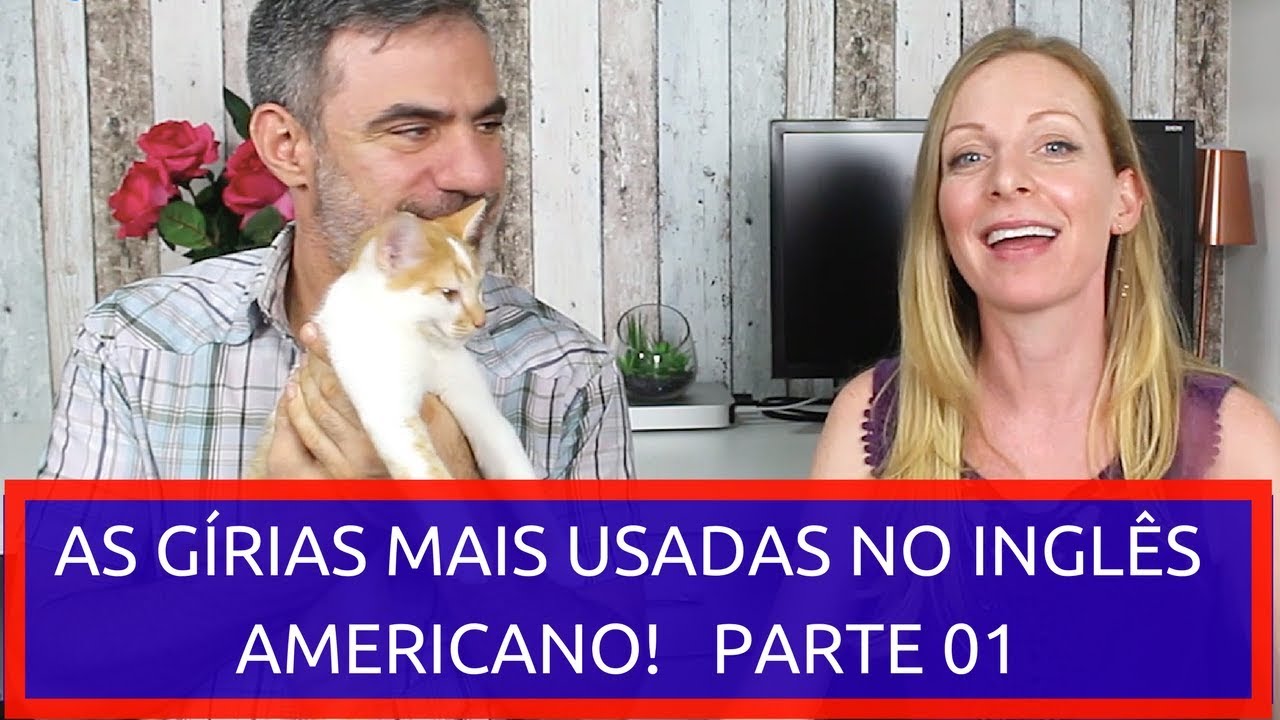 As gírias mais comuns no inglês americano! Feat. Amigo Gringo!