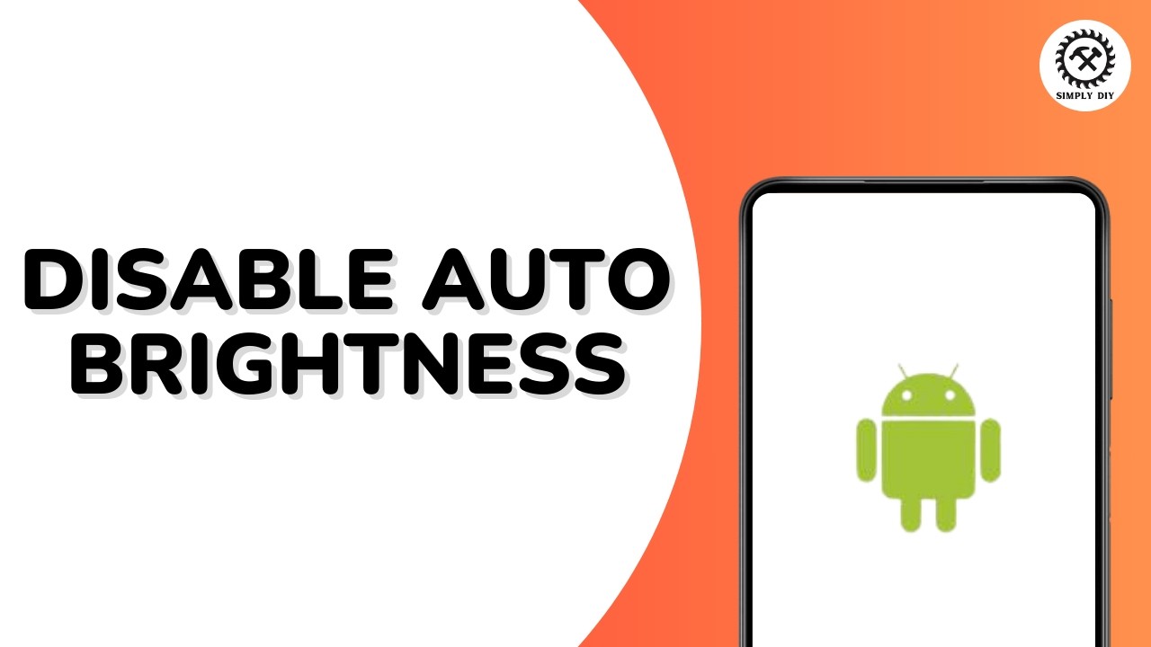 How To Disable Auto Brightness On Android Permanently