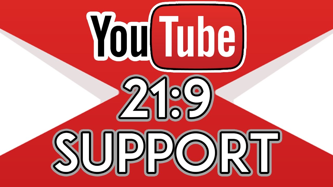 YouTube 21:9 Support