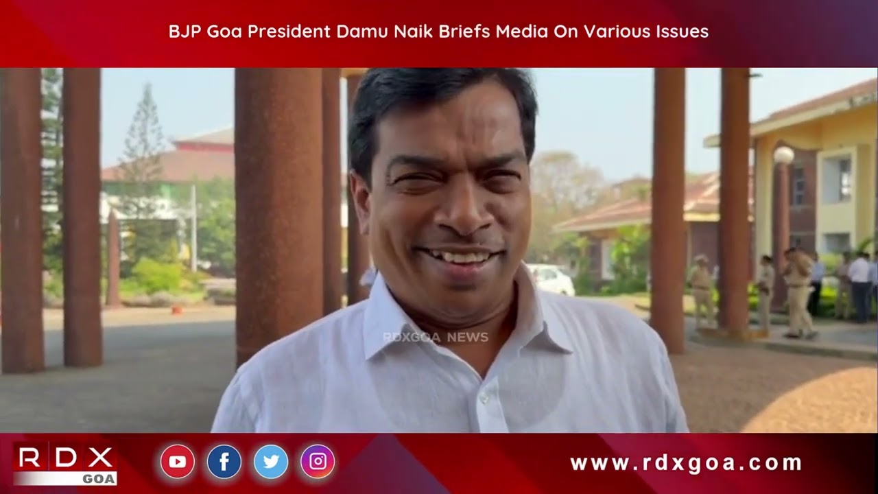 BJP Goa President Damu Naik Briefs Media On Various Issues