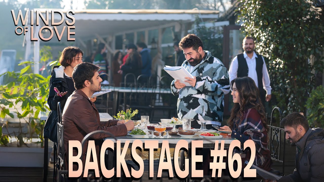 Winds of Love Backstage #62 | Rüzgarlı Tepe Kamera Arkası #62