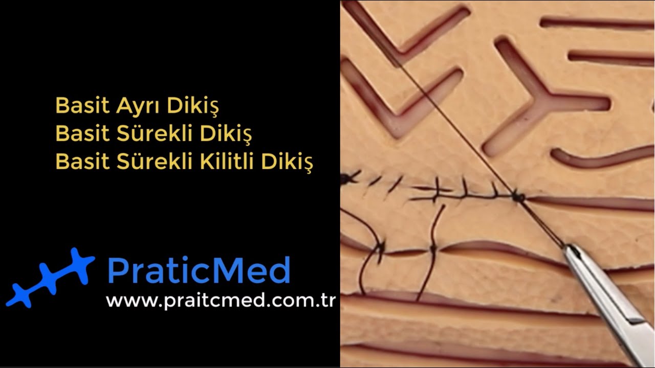 Basit Ayrı Dikiş, Basit Sıralı, Sıralı Kiliti Dikiş I PraticMed® Sütür Eğitim Videoları